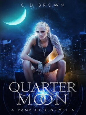 cover image of Quarter Moon- a Vamp City Novella